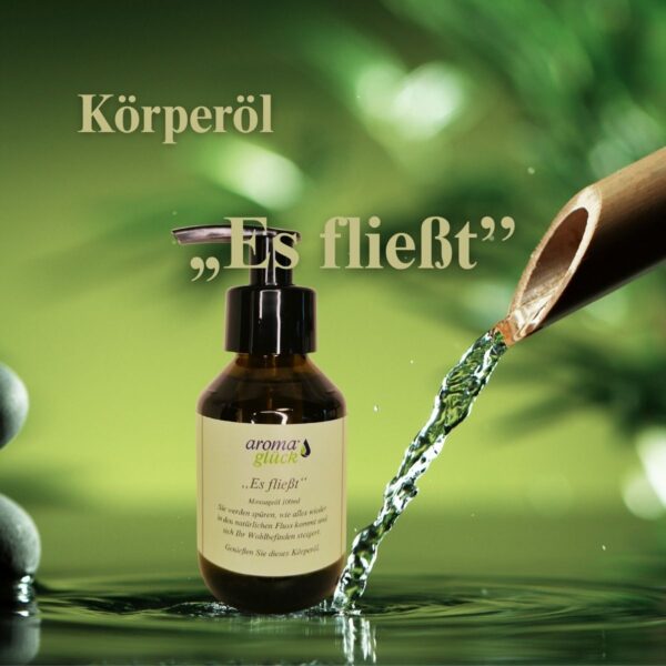K&ouml;rper&ouml;l &bdquo;Es flie&szlig;t&ldquo; &ndash; Harmonie f&uuml;r K&ouml;rper und Geist 100ml / 250ml