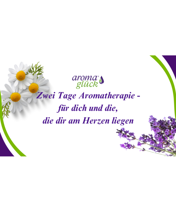 Zwei Tage Aromatherapie....